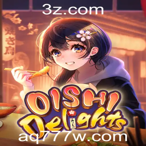Descubra o Mundo de OishiDelights: Diversão e Estratégia com aq777.com